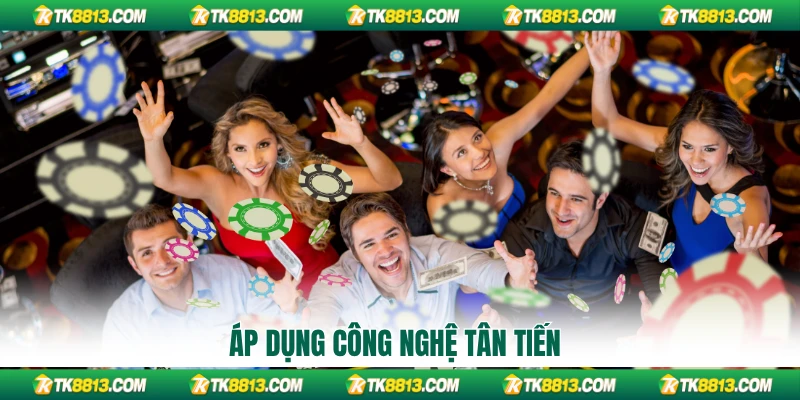 Áp dụng công nghệ tân tiến