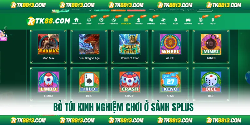 Bỏ túi kinh nghiệm chơi ở sảnh Splus