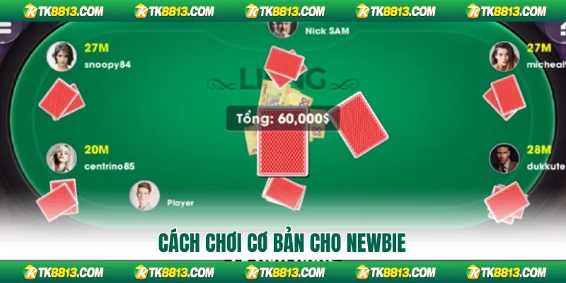 Cách chơi cơ bản cho newbie Cách chơi cơ bản cho newbie