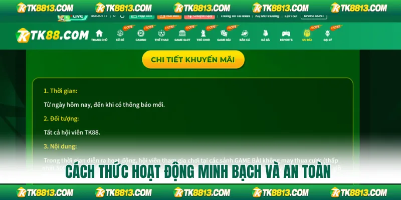 Cách thức hoạt động minh bạch và an toàn Cách thức hoạt động minh bạch và an toàn