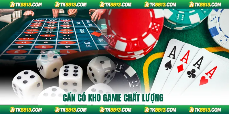 Cần có kho game chất lượng Cần có kho game chất lượng