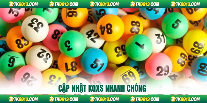 Cập nhật KQXS nhanh chóng