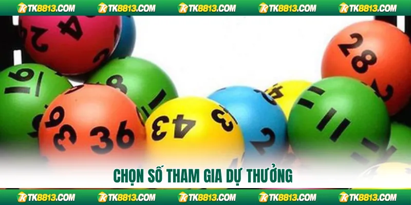 Chọn số tham gia dự thưởng