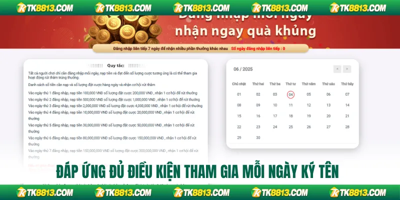 Đáp ứng đủ điều kiện tham gia mỗi ngày ký tên
