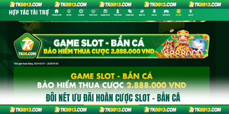Đôi nét ưu đãi hoàn cược Slot - Bắn cá