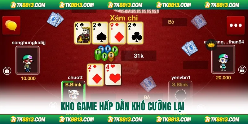 Kho game hấp dẫn khó cưỡng lại