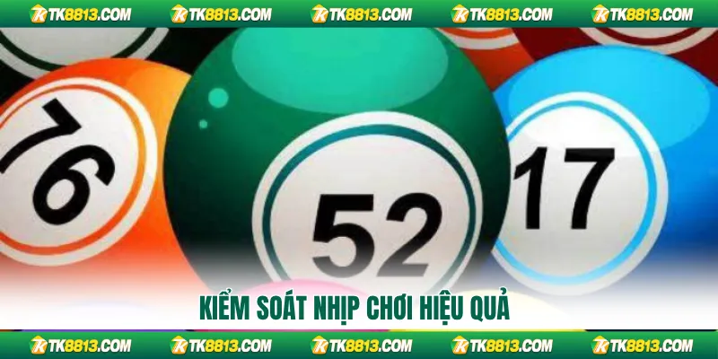 Kiểm soát nhịp chơi hiệu quả