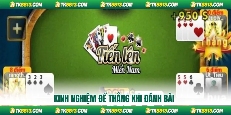 Kinh nghiệm để thắng khi đánh bài
