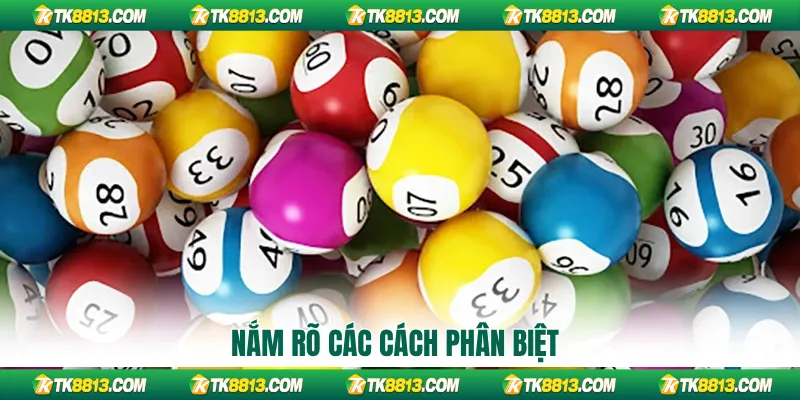 Nắm rõ các cách phân biệt