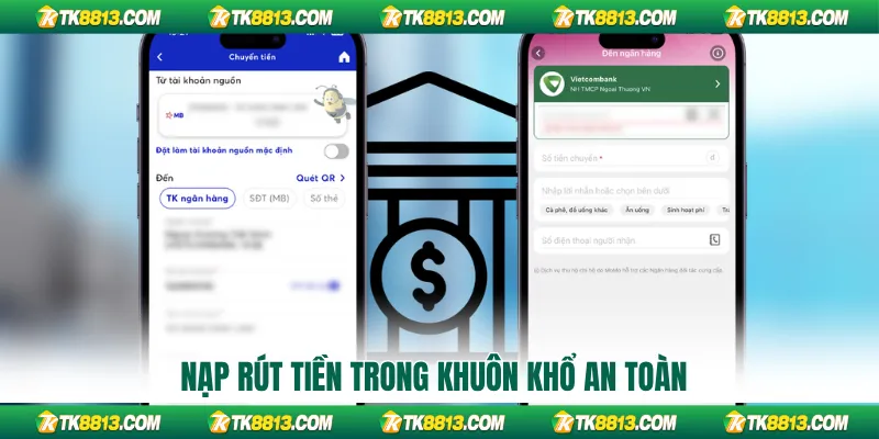 Nạp rút tiền trong khuôn khổ an toàn