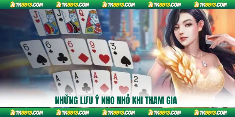 Những lưu ý nho nhỏ khi tham gia