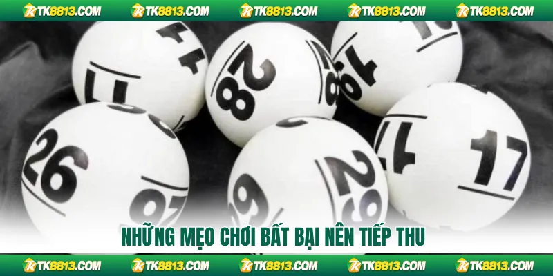 Những mẹo chơi bất bại nên tiếp thu