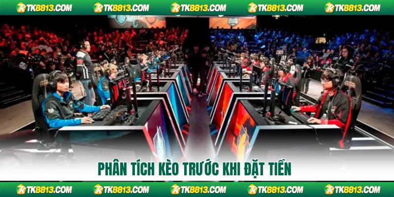 Phân tích kèo trước khi đặt tiền