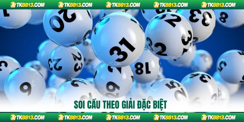 Soi cầu theo giải đặc biệt
