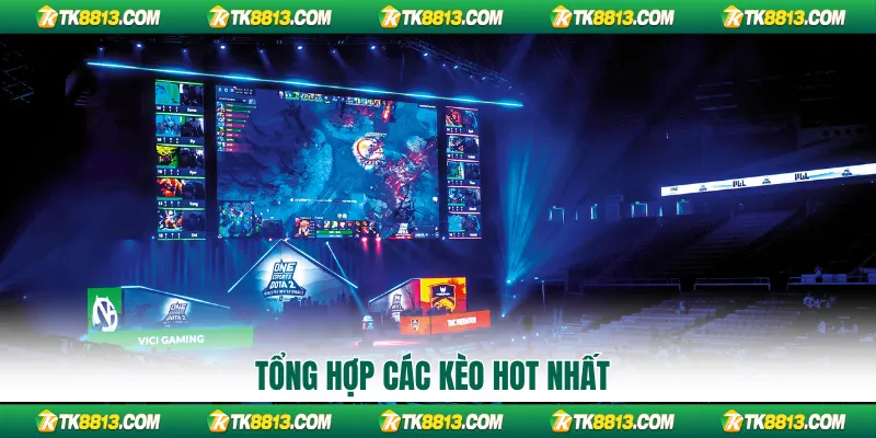 Tổng hợp các kèo hot nhất