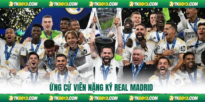 Ứng viên nặng ký Real Madrid