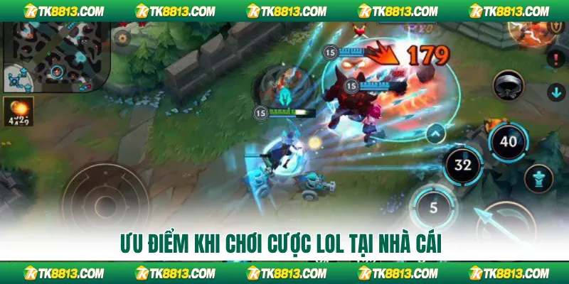 Ưu điểm khi chơi cược LOL tại nhà cái