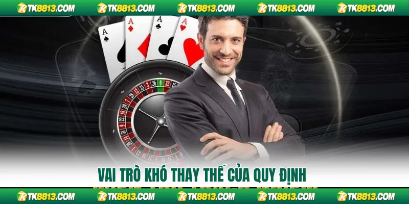 Vai trò khó thay thế của quy định Vai trò khó thay thế của quy định