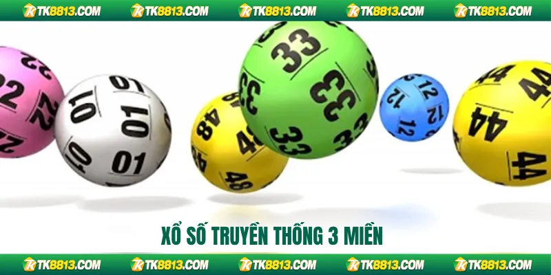 Xổ số truyền thống 3 miền